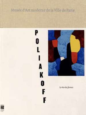 Catalogue Rétrospective Le Rêve des Formes (Catalogue) - Serge  POLIAKOFF