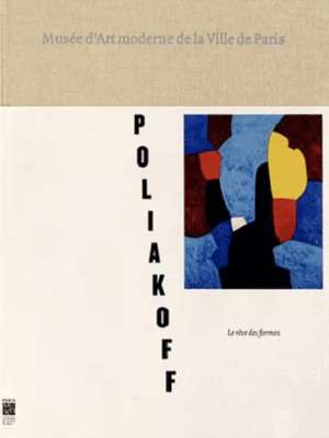 Catalogue Rétrospective Le Rêve des Formes (Katalog) - Serge  POLIAKOFF