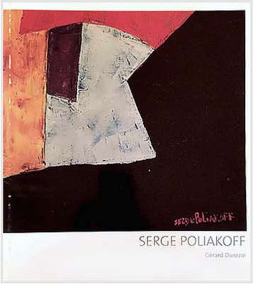 Serge Poliakoff par Gérard Durozoi (Catalogue) - Serge  POLIAKOFF