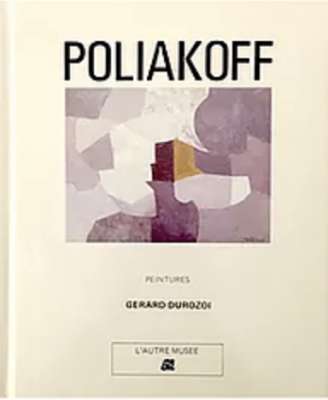 Serge Poliakoff, Peintures (Catalogue) - Serge  POLIAKOFF