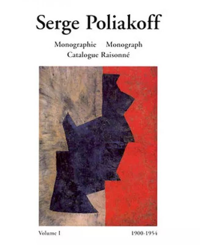 Catalogue Raisonné 1900-1954 : Volume I (Catálogo) - Serge  POLIAKOFF