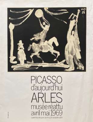 Picasso d’aujourd’hui Arles Musée Réattu  Avril Mai 1969 (Póster) - Pablo  PICASSO